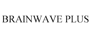 BRAINWAVE PLUS