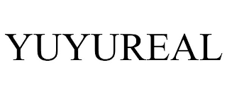 YUYUREAL