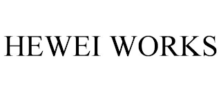 HEWEI WORKS