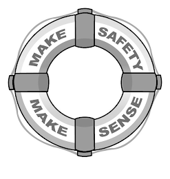 MAKE SAFETY MAKE SENSE