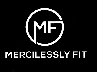 MF MERCILESSLY FIT