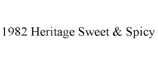 1982 HERITAGE SWEET & SPICY