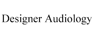 DESIGNER AUDIOLOGY