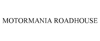 MOTORMANIA ROADHOUSE