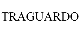 TRAGUARDO