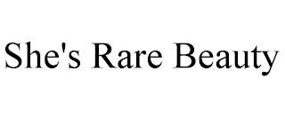 SHE'S RARE BEAUTY
