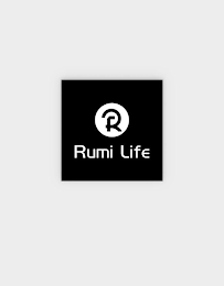 R RUMI LIFE