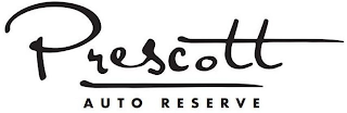 PRESCOTT AUTO RESERVE