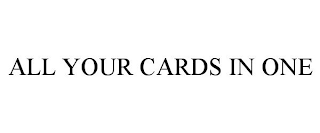 ALL YOUR CARDS IN ONE