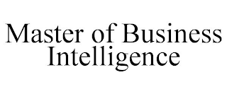 MASTER OF BUSINESS INTELLIGENCE