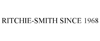 RITCHIE-SMITH SINCE 1968