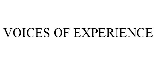 VOICES OF EXPERIENCE