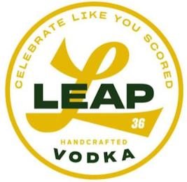 L CELEBRATE LIKE YOU SCORED LEAP36  HANDCRAFTED VODKA