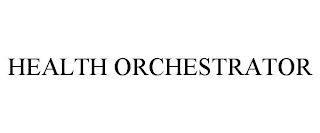 HEALTH ORCHESTRATOR