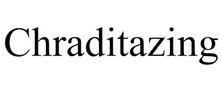 CHRADITAZING