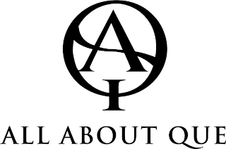 AQ ALL ABOUT QUE