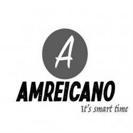 A AMREICANO IT'S SMART TIME