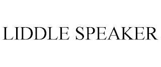 LIDDLE SPEAKER