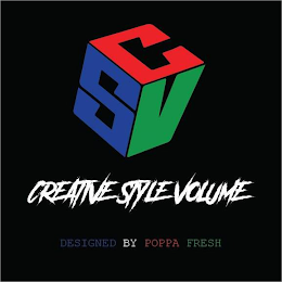 CSV CREATIVE STYLE VOLUME DESIGNED BY POPPA FRESH