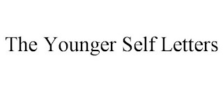 THE YOUNGER SELF LETTERS