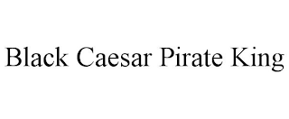 BLACK CAESAR PIRATE KING