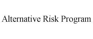 ALTERNATIVE RISK PROGRAM