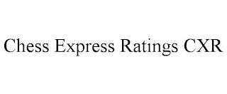 CHESS EXPRESS RATINGS CXR