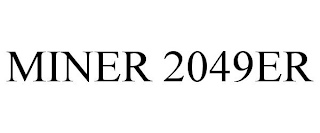 MINER 2049ER