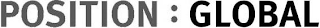 POSITION : GLOBAL