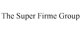 THE SUPER FIRME GROUP