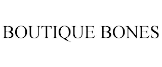 BOUTIQUE BONES