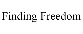 FINDING FREEDOM