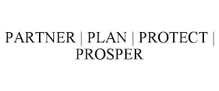 PARTNER | PLAN | PROTECT | PROSPER