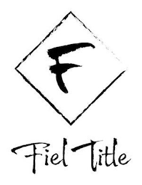 F FIEL TITLE