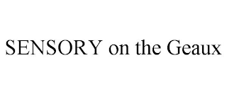 SENSORY ON THE GEAUX