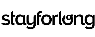 STAYFORLONG