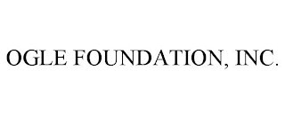 OGLE FOUNDATION, INC.