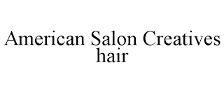 AMERICAN SALON CREATIVES HAIR
