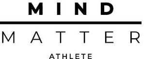 MIND MATTER ATHLETE