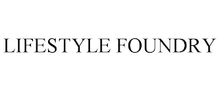 LIFESTYLE FOUNDRY