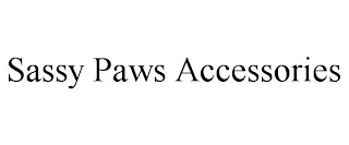 SASSY PAWS ACCESSORIES