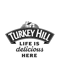 TURKEY HILL LIFE IS DELICIOUS HERE