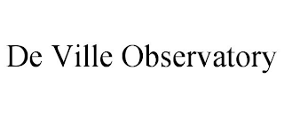 DE VILLE OBSERVATORY