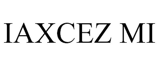 IAXCEZ MI