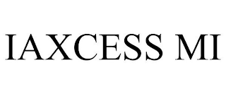 IAXCESS MI