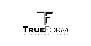 TF TRUE FORM NUTRITION & FITNESS