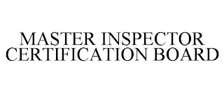 MASTER INSPECTOR CERTIFICATION BOARD