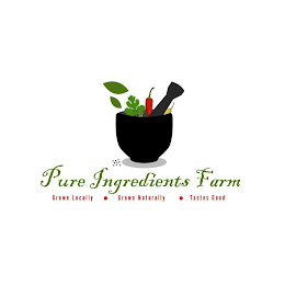 PURE INGREDIENTS FARM GROWN LOCALLY · GROWN NATURALLY · TASTES GOOD