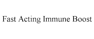 FAST ACTING IMMUNE BOOST