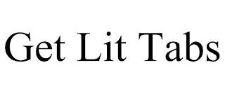 GET LIT TABS